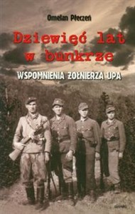 Obrazek Dziewięć lat w bunkrze Wspomnienia żołnierza UPA