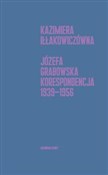 Polska książka : Koresponde... - Kazimiera Iłłakowiczówna, Joanna Grabowska