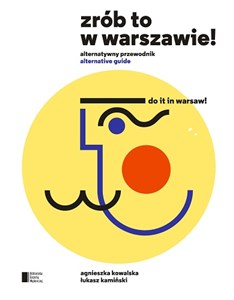 Obrazek Zrób to w Warszawie! Alternatywny przewodnik