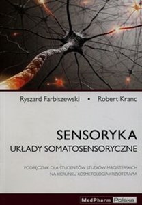 Bild von Sensoryka Układy somatosensoryczne Podręcznik dla studentów studiów magisterskich na kierunku kosmetologia i fizjoterapia