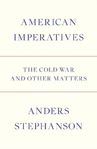Bild von STEPHANSON, A: AMERICAN IMPERATIVES