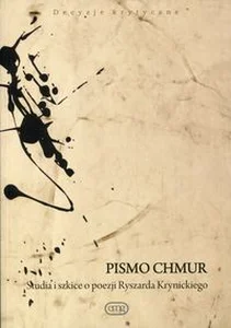 Obrazek Pismo chmur Studia i szkice o poezji Ryszarda Krynickiego