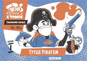 Bild von Tytus, Romek i A'Tomek. Zaginione księgi. Tytus piratem - księga I
