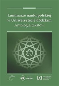 Bild von Luminarze nauki polskiej w Uniwersytecie Łódzkim Antologia tekstów