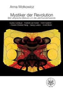 Bild von Mystiker der Revolution. Der utopische Diskurs um die Jahrhundertwende. Gustav Landauer - Frederik v