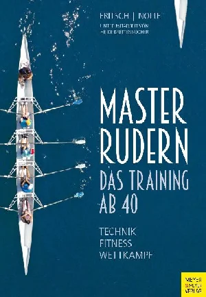 Obrazek Masterrudern. Das Training ab 40