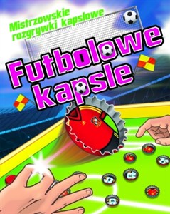 Obrazek Futbolowe kapsle. Mistrzowskie rozgrywki kapslowe