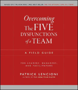 Obrazek LENCIONI, P: OVERCOMING FIVE DYSFUNCTIONS OF A TEAM