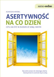 Obrazek Asertywność na co dzień czyli jak żyć w zgodzie ze sobą i innymi