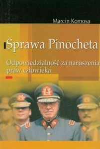 Obrazek Sprawa Pinocheta Odpowiedzialność za naruszenia praw człowieka