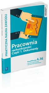 Obrazek Pracownia rachunkowości Część 1 Dokumenty Kwalifikacja A.36