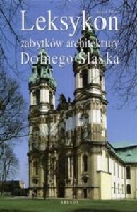 Obrazek Leksykon zabytków architektury Dolnego Śląska