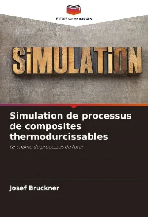 Obrazek BRUCKNER, J: SIMULATION DE PROCESSUS DE COMPOSITES THERMODUR