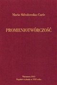 Polska książka : Promieniot... - Maria Skłodowska-Curie
