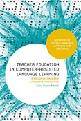Zeige Details für Teacher Education in Computer-Assisted Language Learning: A Sociocultural and Linguistic Perspective (Advances in Digital Language Learning and Teaching) Polnische buch : Teacher Ed... - Euline Cutrim Schmid
