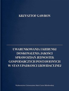 Obrazek Uwarunkowania i kierunki doskonalenia jakości sprawozdań jednostek gospodarczych postawionych w stan upadłości likwidacyjnej