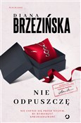 Nie odpusz... - Diana Brzezińska -  Polnische Buchandlung 