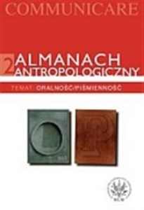 Bild von Communicare Almanach antropologiczny t 2 Oralność/Piśmienność