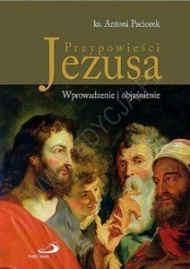 Obrazek Przypowieści Jezusa. Wprowadzenie i objaśnienie