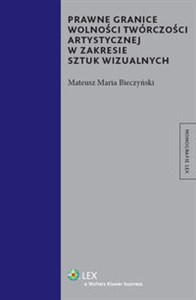 Obrazek Prawne granice wolności twórczości artystycznej w zakresie sztuk wizualnych