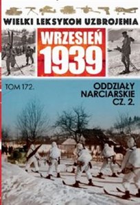 Bild von Wielki Leksykon Uzbrojenia Wrzesień 1939 Tom 172 Oddziały narciarskie cz.2