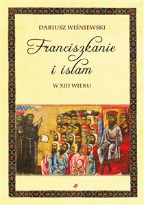 Bild von Franciszkanie i islam w XIII wieku