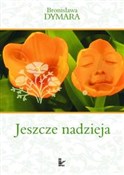 Książka : Jeszcze na... - Bronisława Dymara
