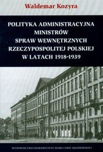 Bild von Polityka administracyjna ministrów spraw wewnętrznych Rzeczypospolitej Polskiej w latach 1918-1939