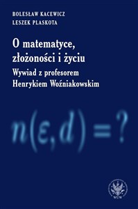 Bild von O matematyce, złożoności i życiu Wywiad z profesorem Henrykiem Woźniakowskim