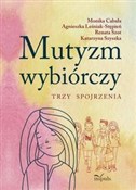 Mutyzm wyb... - Monika Cabała, Agnieszka Leśniak-Stępień, Renata Szot, Katarzyna Szyszka -  polnische Bücher
