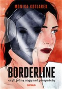 Zobacz : Borderline... - Monika Kotlarek