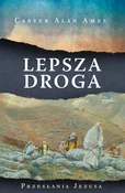Polska książka : Lepsza dro... - Carver Alan Ames