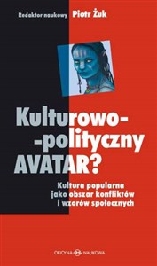 Bild von Kulturowo-polityczny Avatar Kultura popularna jako obszar konfliktów i wzorów społecznych