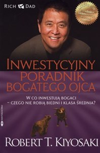 Bild von Inwestycyjny poradnik bogatego ojca Czyli w co inwestują bogaci - czego nie robią biedni i średnia klasa!