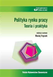 Obrazek Polityka rynku pracy Teoria i praktyka