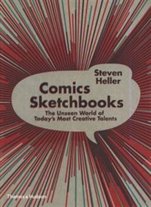 Bild von Comics Sketchbooks The Unseen World of Today's Most Creative Talents