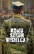 Komu sznur... - Aneta Wybieralska -  Książka z wysyłką do Niemiec 