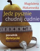 Jedz pyszn... - Magdalena Makarowska -  Polnische Buchandlung 