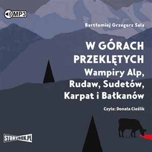 Obrazek [Audiobook] CD MP3 W górach przeklętych. Wampiry Alp, Rudaw, Sudetów, Karpat i Bałkanów