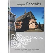 Parafie i ... - Grzegorz Klebowicz -  Polnische Buchandlung 