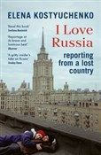 I Love Rus... - Elena Kostyuchenko -  polnische Bücher