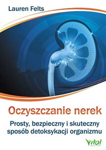 Bild von Oczyszczanie nerek Prosty, bezpieczny i skuteczny sposób detoksykacji organizmu