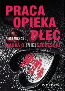 Obrazek Praca, opieka, płeć Nauka o (nie)szczęściu