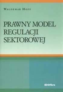 Obrazek Prawny model regulacji sektorowej