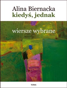 Obrazek Kiedyś jednak Wiersze wybrane