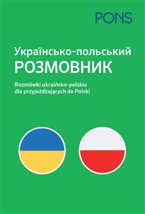 Obrazek Rozmówki ukraińsko-polskie dla przyjeżdżających do Polski