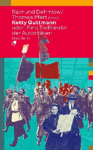 Obrazek KETTY GUTTMANN ODER: EINE TODFEINDIN DER AUTORITÄTEN