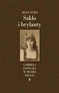 Bild von Szkło i brylanty Gabriela Zapolska w swojej epoce