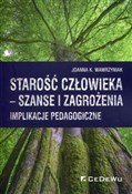 Starość cz... - Joanna K. Wawrzyniak -  Książka z wysyłką do Niemiec 