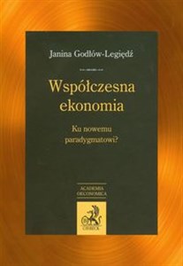 Obrazek Współczesna ekonomia Ku nowemu paradygmatowi ?